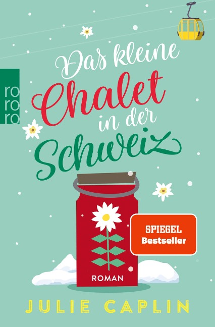 Das kleine Chalet in der Schweiz - Julie Caplin