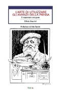 L' arte di utilizzare gli avanzi. E risparmiare con gusto - Olindo Guerrini