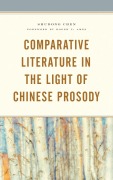 Cover-Bild zum Titel 'Comparative Literature in the Light of Chinese Prosody' von 'Shudong Chen'