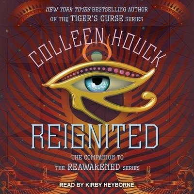 Reignited Lib/E: A Companion to the Reawakened Series - Colleen Houck