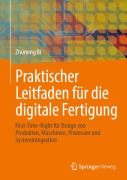 Cover-Bild zum Titel 'Praktischer Leitfaden für die digitale Fertigung' von 'Zhuming Bi'