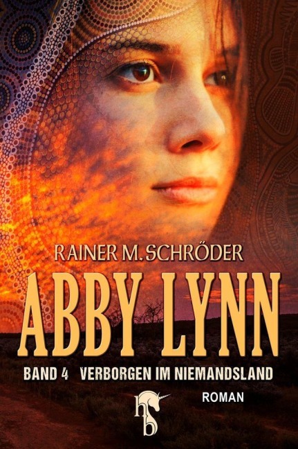 Abby Lynn - Verborgen im Niemandsland - Rainer M. Schröder
