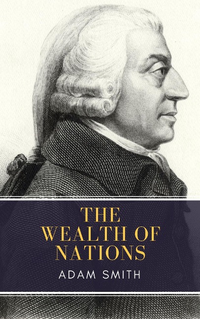 Wealth of Nations - Adam Smith