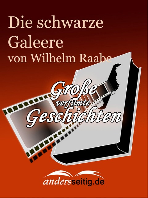 Die schwarze Galeere - Wilhelm Raabe