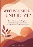 Cover-Bild zum Titel 'WECHSELJAHRE - UND JETZT?' von 'Apex Press'