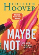 Cover-Bild zum Titel 'Maybe not' von 'Colleen Hoover'