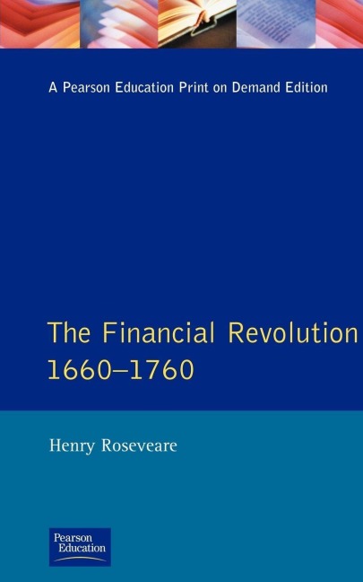 Financial Revolution 1660 - 1750, The - Henry G. Roseveare
