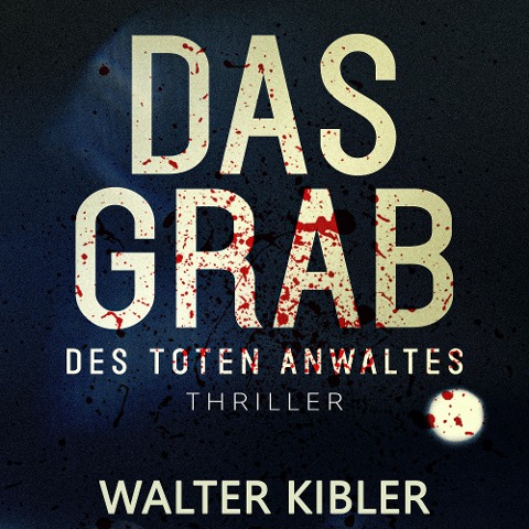 Das Grab - Walter Kibler