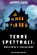 Cover-Bild zum Titel 'Terre spettrali: Omicidio e colazione (Un Casper a quattro zampe - Libro 1)' von 'Sophie Love'