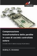 Cover-Bild zum Titel 'Compensazione transfrontaliera delle perdite in caso di società controllate estere' von 'Andrey S. Avramov'