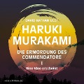 Die Ermordung des Commendatore Band I - Haruki Murakami