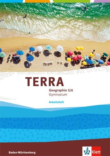 TERRA Geographie für Baden-Württemberg. Arbeitsheft 5./6. Klasse. Ausgabe für Gymnasien. - 