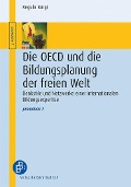 Die OECD und die Bildungsplanung der freien Welt - Regula Bürgi