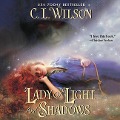Lady of Light and Shadows Lib/E - C. L. Wilson