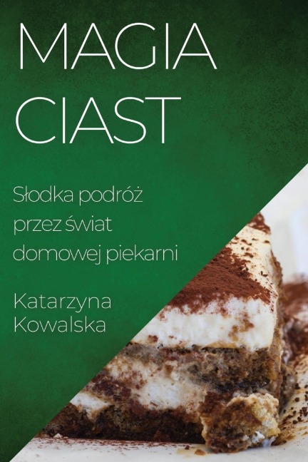 Magia Ciast - Katarzyna Kowalska