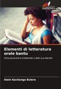 Cover-Bild zum Titel 'Elementi di letteratura orale bantu' von 'Alain Kachanga Bulere'