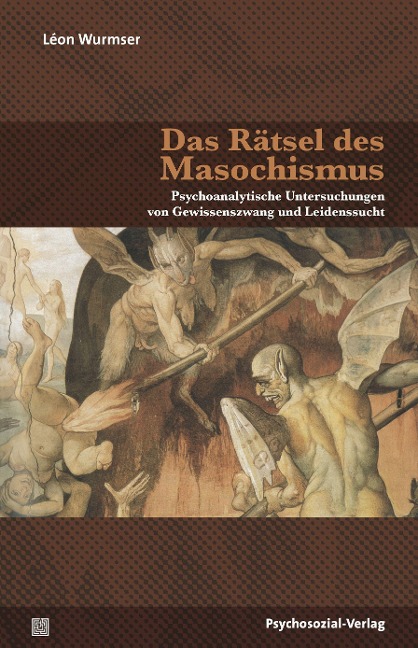 Das Rätsel des Masochismus - Leon Wurmser