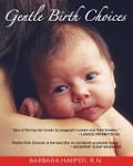 Cover-Bild zum Titel 'Gentle Birth Choices' von 'Barbara Harper'
