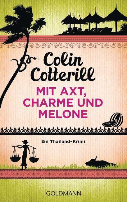 Mit Axt, Charme und Melone - Jimm Juree 3 - Colin Cotterill
