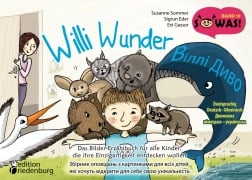 Cover-Bild zum Titel 'Willi Wunder - Das Bilder-Erzählbuch für alle Kinder, die ihre Einzigartigkeit entdecken wollen / Villi Dyvo - Zbirnyk opovidan' z kartynkamy dlya vsikh ditey, yaki khochut' vidkryty dlya sebe svoyu unikal'nist'' von 'Susanne Sommer, Sigrun Eder, Evi Gasser'