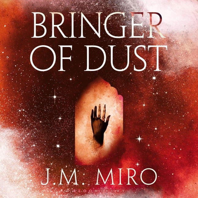 Bringer of Dust - J M Miro