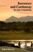 Cover-Bild zum Titel 'Boerewors und Chardonnay' von 'Barbara Brühwiler'