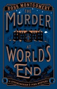Cover-Bild zum Titel 'The Murder at World's End' von 'Ross Montgomery'