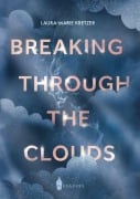 Cover-Bild zum Titel 'Breaking Through the Clouds' von 'Laura-Marie Kretzer'