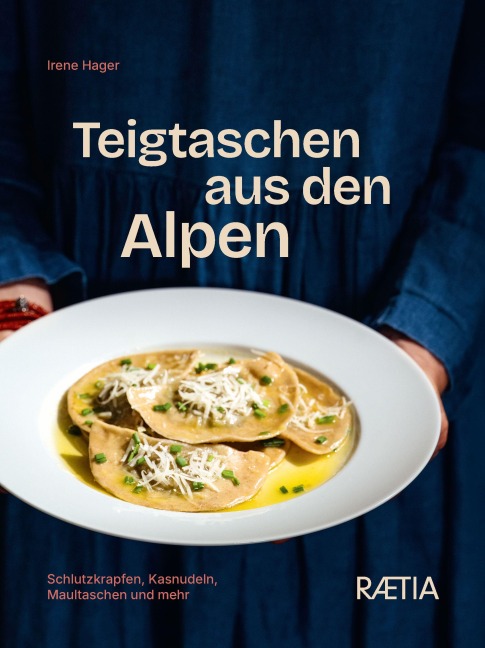 Teigtaschen aus den Alpen - Irene Hager