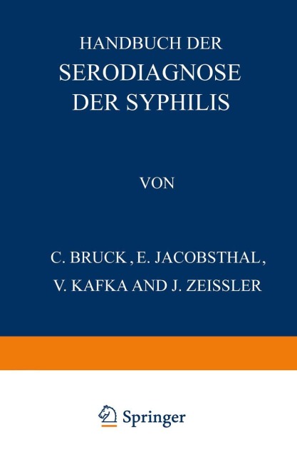Handbuch der Serodiagnose der Syphilis - C. Bruck, E. Jakobsthal, V. Kafka, J. Zeissler
