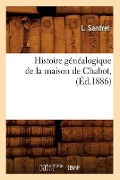 Cover-Bild zum Titel 'Histoire Généalogique de la Maison de Chabot, (Éd.1886)' von 'L. Sandret'