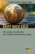 Cover-Bild zum Titel 'Griff nach Gold' von 'Carlos Gomes, Glenn Jäger'