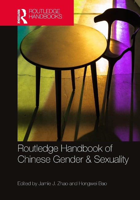 Routledge Handbook of Chinese Gender & Sexuality - 