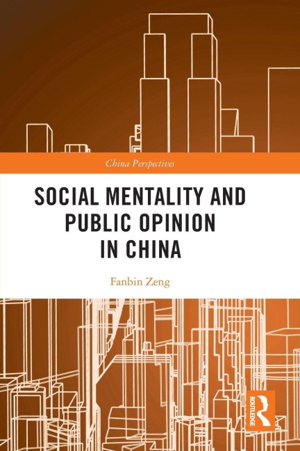 Social Mentality and Public Opinion in China - Fanbin Zeng