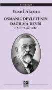 Cover-Bild zum Titel 'Osmanli Devletinin Dagilma Devri 18. ve 19 Asirlarda' von 'Yusuf Akcura'