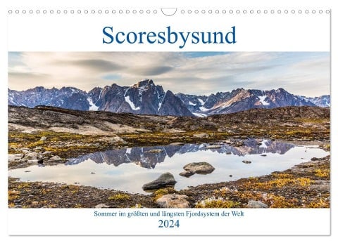 Scoresbysund - Sommer im größten und längsten Fjordsystem der Welt (Wandkalender 2024 DIN A3 quer), CALVENDO Monatskalender - Mario Hagen