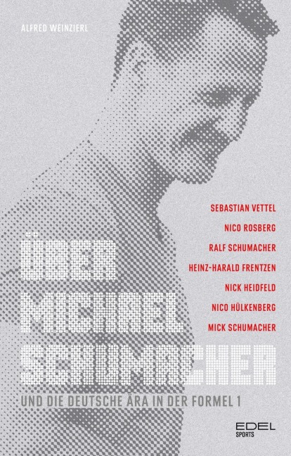 Über Michael Schumacher und die deutsche Ära in der Formel 1 - Alfred Weinzierl