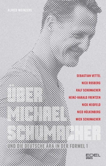 Über Michael Schumacher und die deutsche Ära in der Formel 1 - Alfred Weinzierl