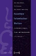 Cover-Bild zum Titel 'Facetten islamischer Welten' von ''