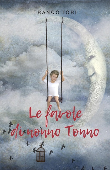 Le favole di nonno Tonno - Franco Iori