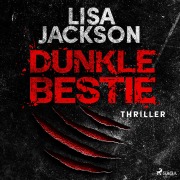 Cover-Bild zum Titel 'Dunkle Bestie' von 'Lisa Jackson'
