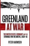 Cover-Bild zum Titel 'Greenland at War' von 'Peter Harmsen'