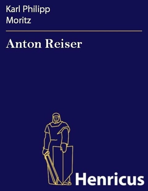 Anton Reiser - Karl Philipp Moritz