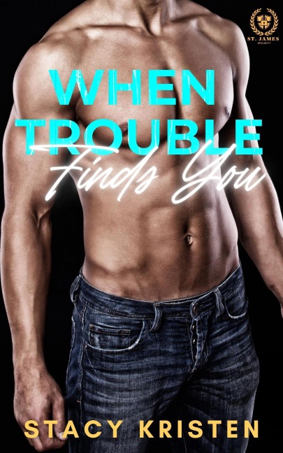 When Trouble Finds You (Wenn Ärger dich findet) German Edition - Stacy Kristen