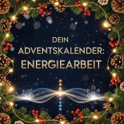 Cover-Bild zum Titel 'Dein Adventskalender: Energiearbeit' von 'Max Fuchs'