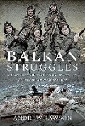 Cover-Bild zum Titel 'Balkan Struggles' von 'Andrew Rawson'