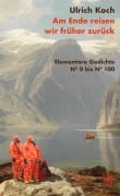 Cover-Bild zum Titel 'Am Ende reisen wir früher zurück' von 'Ulrich Koch'