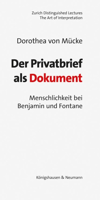 Der Privatbrief als Dokument - Dorothea von Mücke
