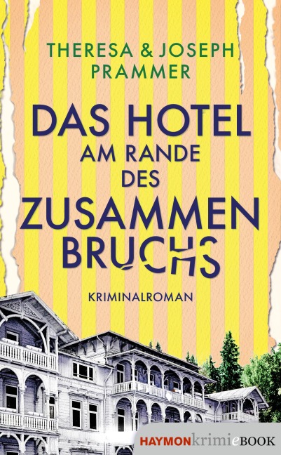 Das Hotel am Rande des Zusammenbruchs - Theresa Prammer, Joseph Prammer