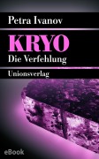 Cover-Bild zum Titel 'KRYO - Die Verfehlung' von 'Petra Ivanov'